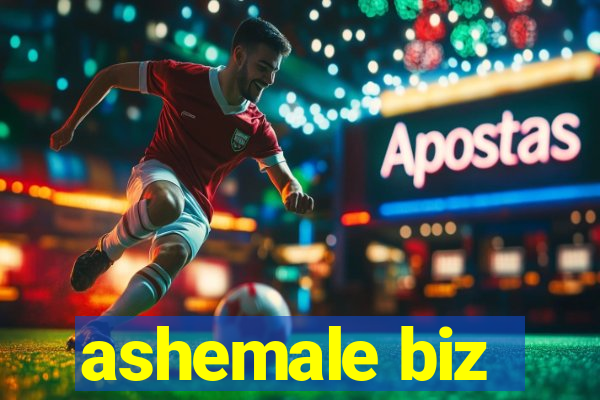 ashemale biz